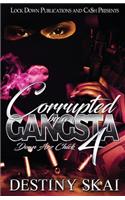 Corrupted by a Gangsta 4