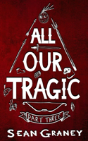 All Our Tragic