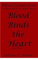 Blood Binds the Heart: Book Three