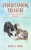 Understanding Treasure: A Riverview Animal Shelter Mystery Novel