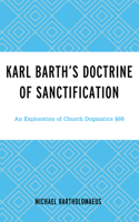 Karl Barth’s Doctrine of Sanctification