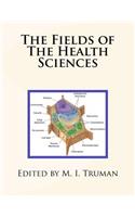 The Fields of The Health Sciences