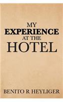 My Experience at the Hotel