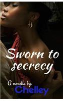 Sworn to Secrecy: A Novella