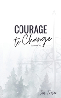 Courage To Change