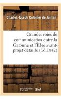 Grandes Voies de Communication Entre La Garonne Et l'Èbre: Avant-Projet Détaillé