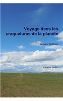 Voyage Dans Les Craquelures de La Planete