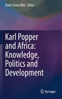 Karl Popper and Africa: Knowledge, Politics and Development
