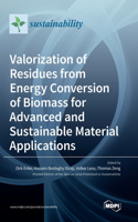 Valorization of Residues from Energy Conversion of Biomass for Advanced and Sustainable Material Applications