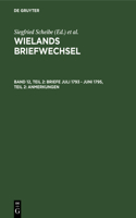 Wielands Briefwechsel V 12.2 - Briefe Juli 1793 - Juni 1795 - Anmerkungen: Anmerkungen