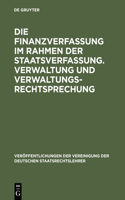 Die Finanzverfassung Im Rahmen Der Staatsverfassung. Verwaltung Und Verwaltungsrechtsprechung