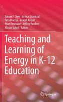 Teaching and Learning of Energy in K - 12 Education