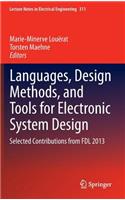 Languages, Design Methods, and Tools for Electronic System Design: Selected Contributions from Fdl 2013