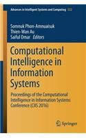 Computational Intelligence in Information Systems: Proceedings of the Computational Intelligence in Information Systems Conference (Ciis 2016)