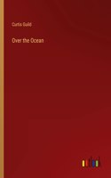 Over the Ocean