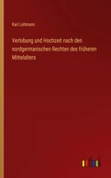 Verlobung und Hochzeit nach den nordgermanischen Rechten des früheren Mittelalters