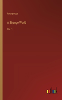 Strange World: Vol. 1