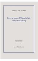 Libertarismus, Willensfreiheit Und Verursachung