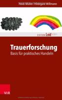 Trauerforschung: Basis Fur Praktisches Handeln