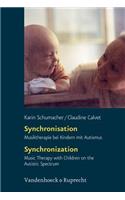 Synchronisation/Synchronization: Musiktherapie Bei Kindern Mit Autismus - Music Therapy with Children on the Autistic Spectrum - Unter Mitarbeit Von Manfred Huneke Und Petra Kugel