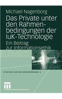 Das Private unter den Rahmenbedingungen der IuK-Technologie