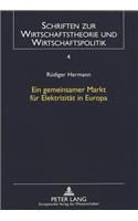 Ein Gemeinsamer Markt Fuer Elektrizitaet in Europa