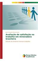 Avaliação de satisfação no trabalho em mineradora brasileira