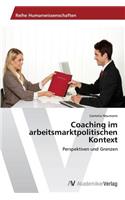 Coaching im arbeitsmarktpolitischen Kontext