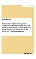 Standardisierungsbestrebung in der europäischen Berufsbildungspolitik und mögliche Auswirkungen auf die Bedeutung des Konstrukts der Kompetenz in der deutschen Personalentwicklung