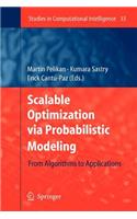 Scalable Optimization Via Probabilistic Modeling