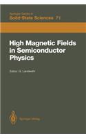 High Magnetic Fields in Semiconductor Physics: Proceedings of the International Conference, Würzburg, Fed. Rep. of Germany, August 18-22, 1986