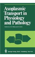 Axoplasmic Transport in Physiology and Pathology