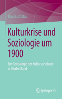 Kulturkrise Und Soziologie Um 1900