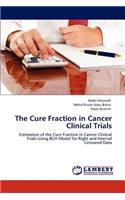 The Cure Fraction in Cancer Clinical Trials