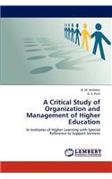 Critical Study of Organization and Management of Higher Education