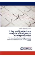 Policy and Institutional Analysis of Indigenous Cattle Production