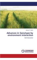 Advances in Genotype by Environment Interaction