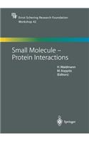 Small Molecule -- Protein Interactions