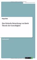 Eine Kritische Betrachtung von Rawls Theorie der Gerechtigkeit