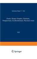 Zoster - Herpes Simplex - Psoriasis Parapsoriasis - Erythrodermien Pityriasis Rosea