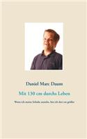 Mit 130 cm durchs Leben