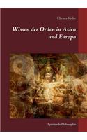 Wissen der Orden in Asien und Europa: Spirituelle Philosophie(German)