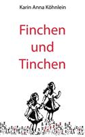 Finchen und Tinchen