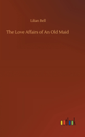 Love Affairs of An Old Maid