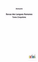 Revue des Langues Romanes: Tome Cinquième