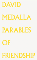David Medalla: Parables of Friendship