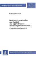Bestimmungsmethoden und Validitaet des ergometrischen Beurteilungskriteriums PWC 170