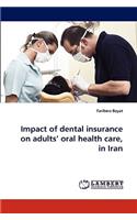 Impact of dental insurance on adults' oral health care, in Iran