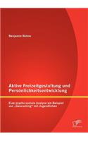 Aktive Freizeitgestaltung und Persönlichkeitsentwicklung