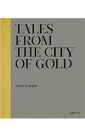 Tales from the City of Gold